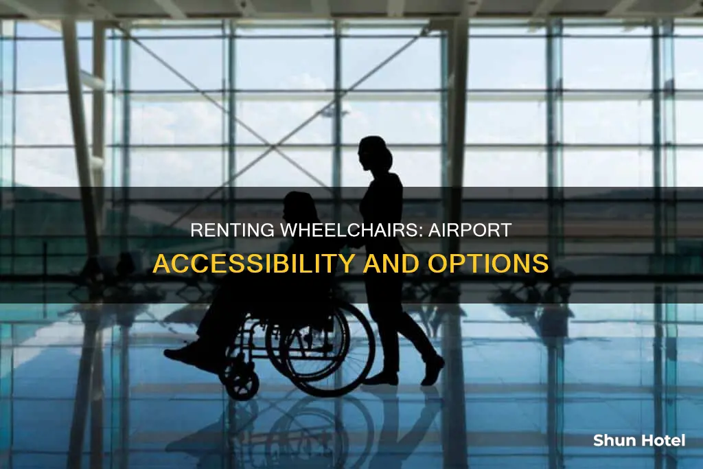 can you rent a wheelchair at the airport