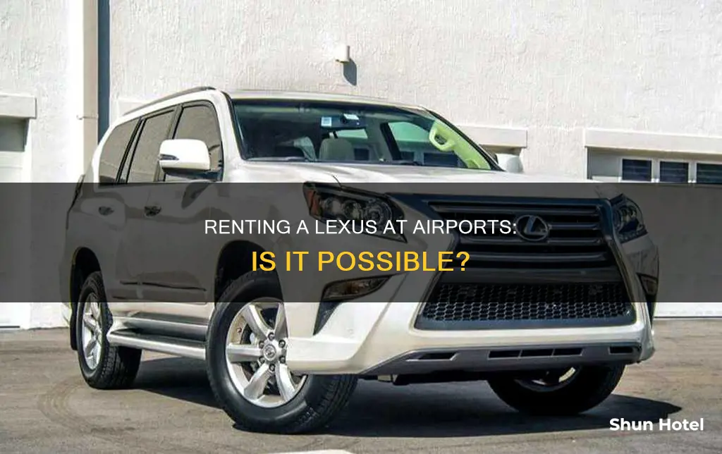 can you rent lexus at airports
