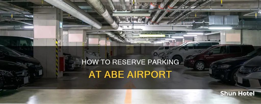 can you reserve parking at abe airport