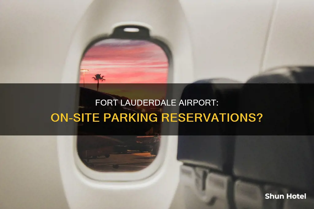 can you reserve parking on site at fort lauderdale airport