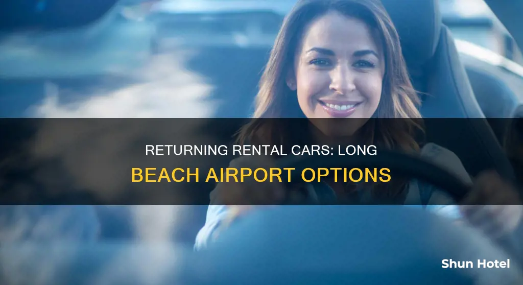 can you return a rental car to long beach airport