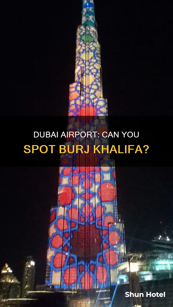 can you see burj khalifa from dubai airport
