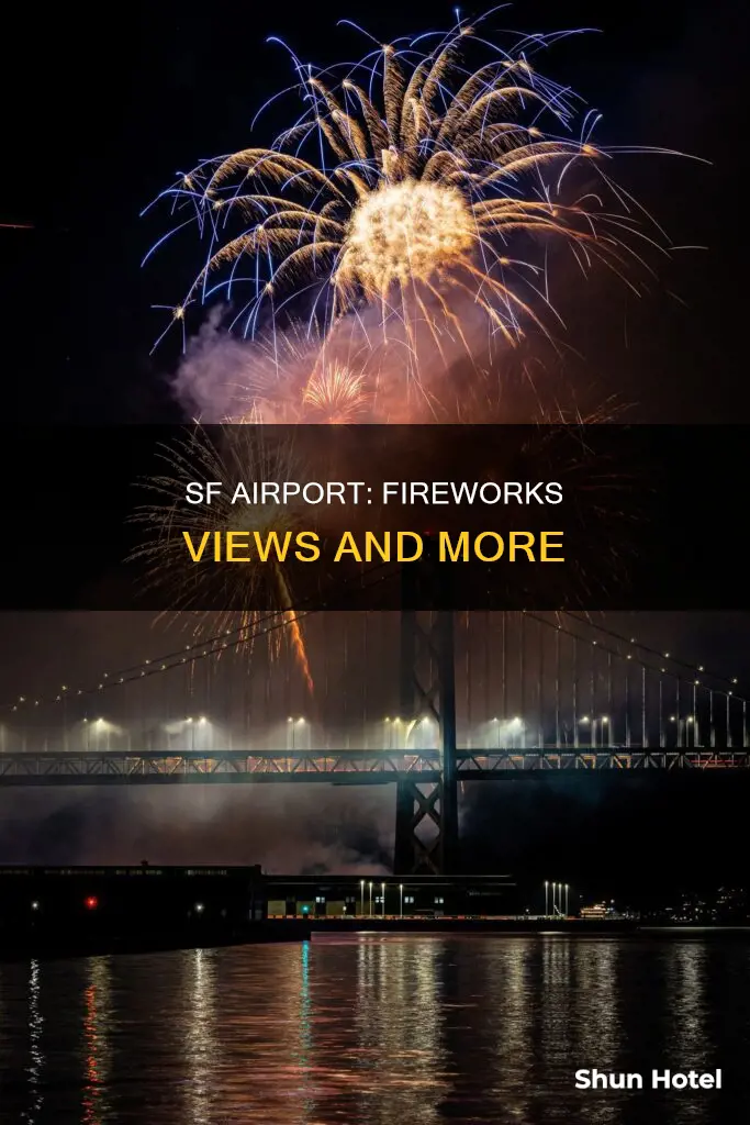 can you see fireworks from the sf airport