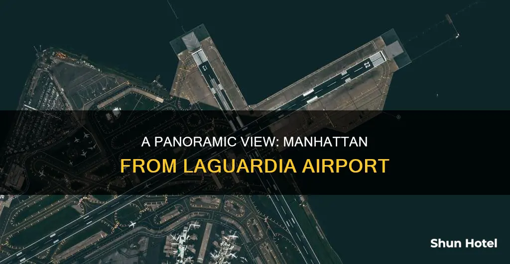 can you see manhattan from laguardia airport