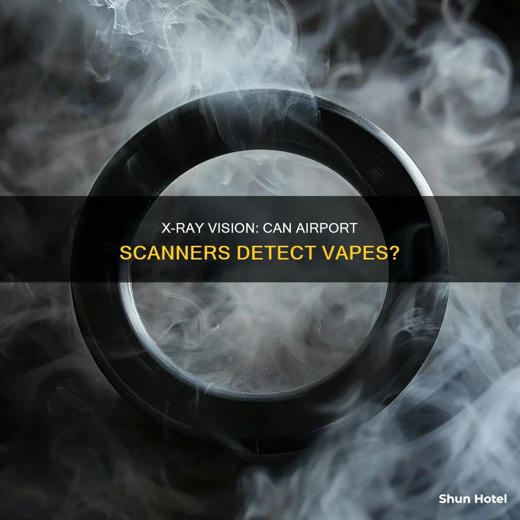 can you see vape in an x ray at airport