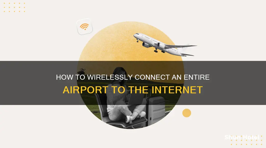 can you send wirless internet over an airport
