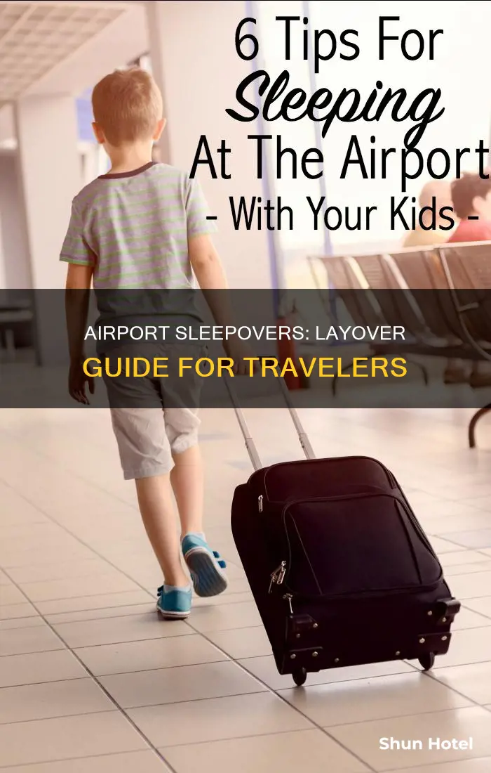 can you sleep at airport if you have a layover