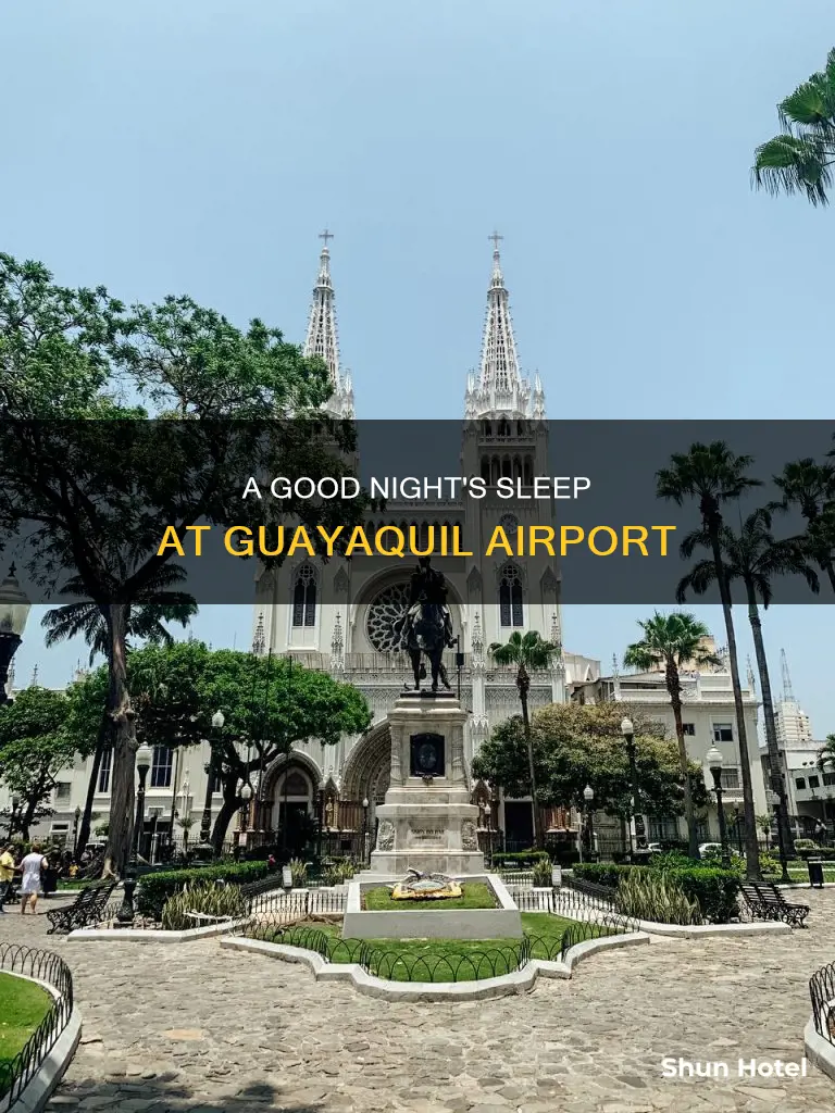 can you sleep at guayaquil airport