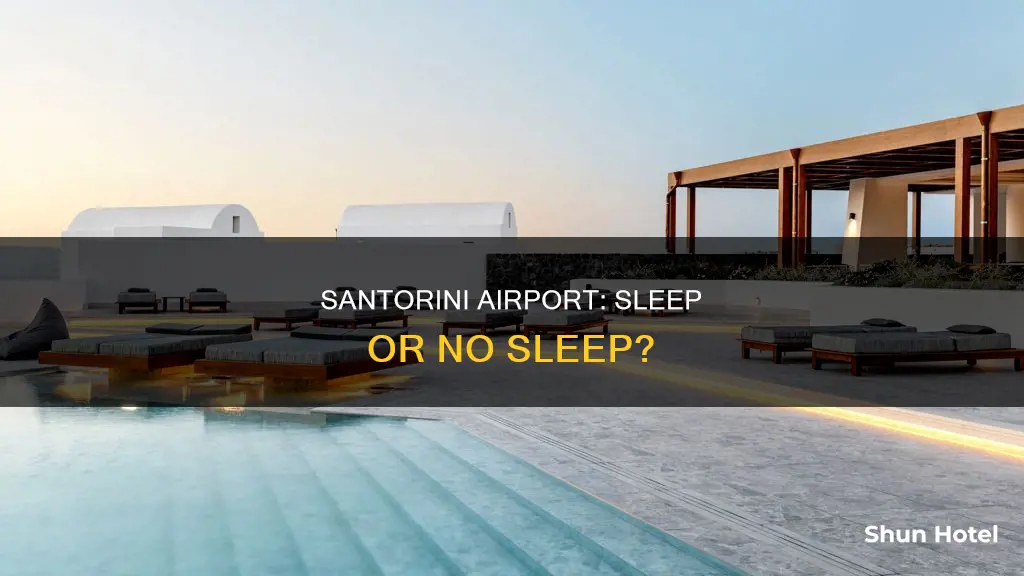 can you sleep at santorini airport