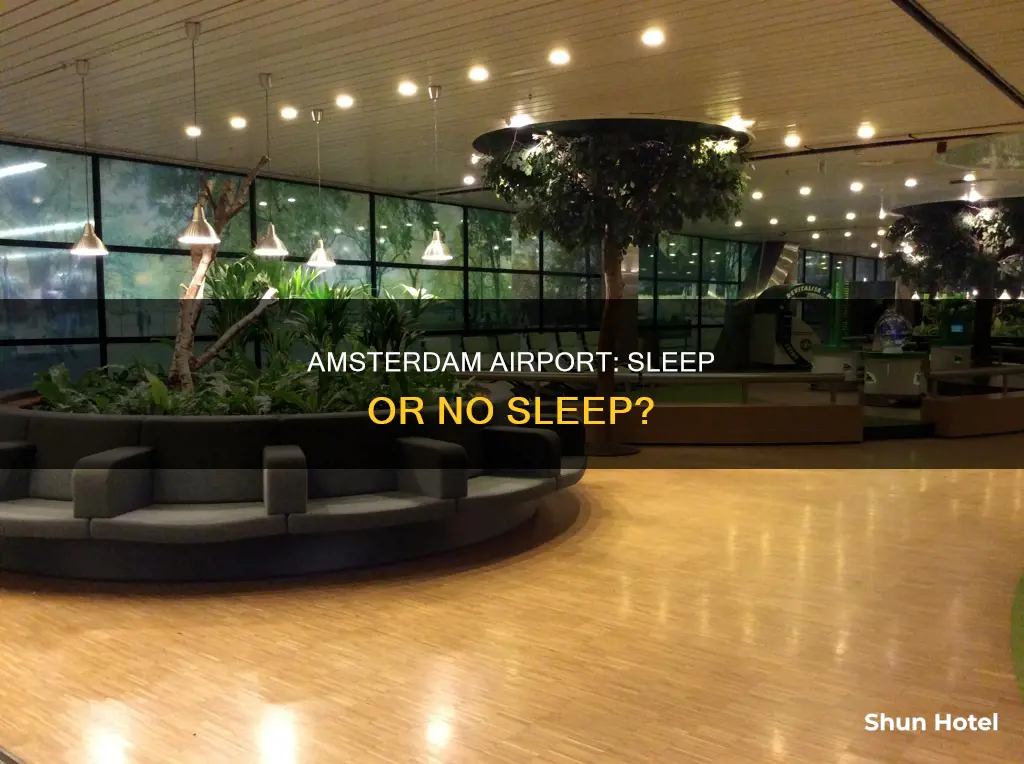 can you sleep in amsterdam airport
