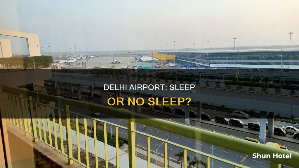 can you sleep in delhi airport