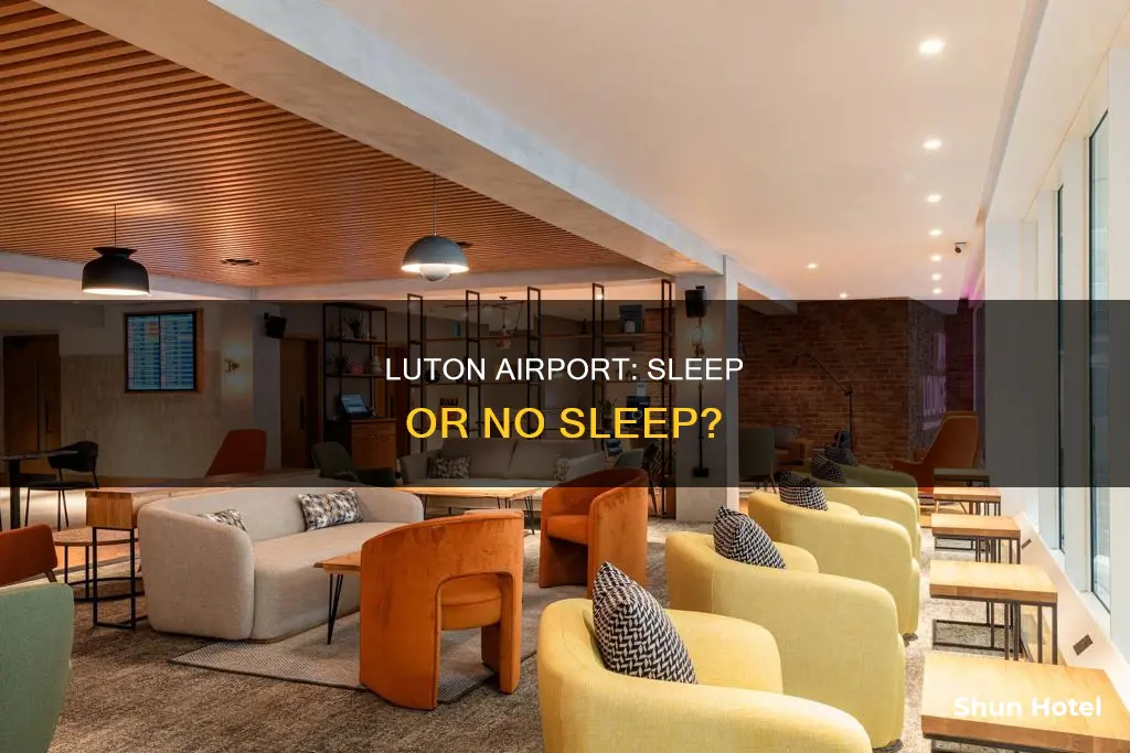 can you sleep in luton airport