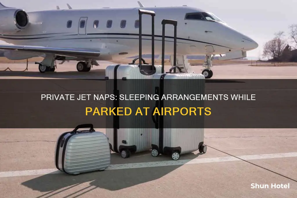 can you sleep in private jet at airport