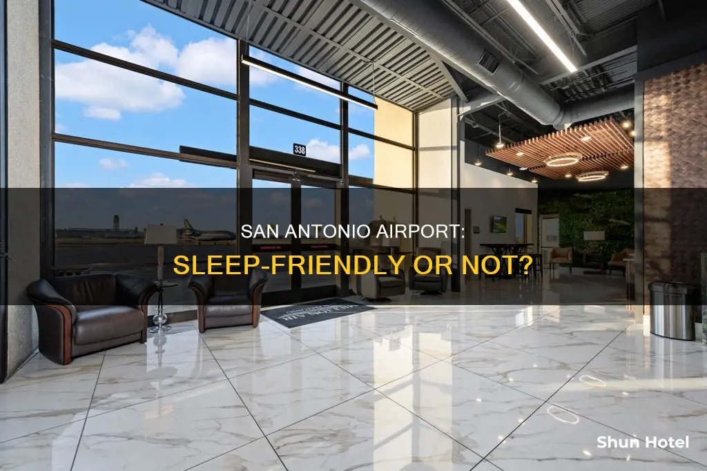 can you sleep in san antonio airport