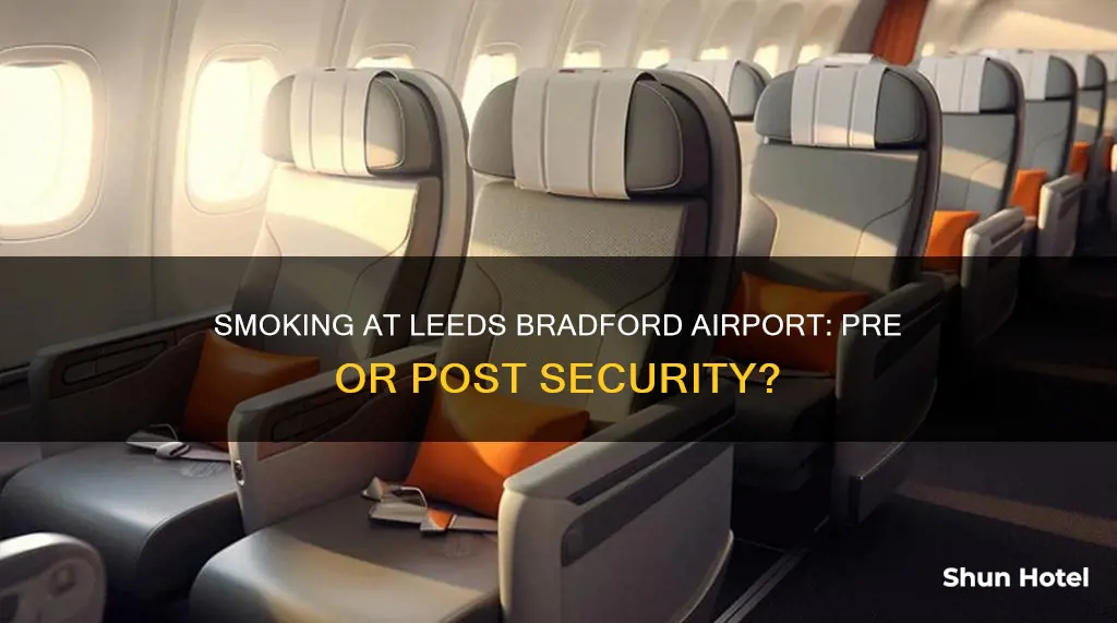 can you smoke after security at leeds bradford airport