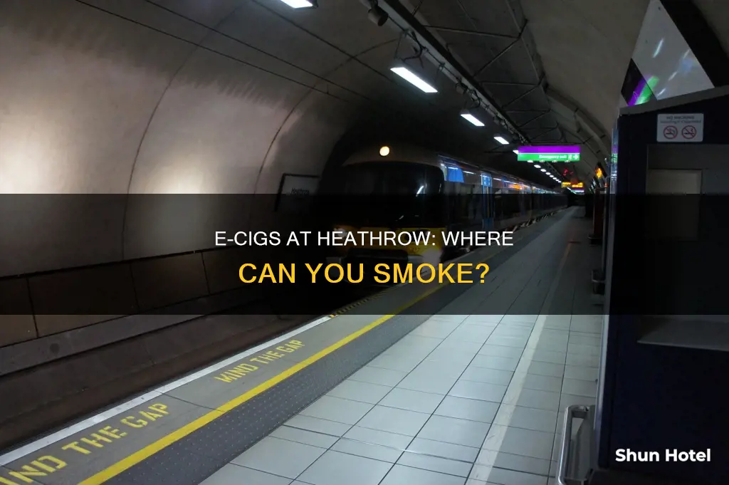 can you smoke e cigs in heathrow airport