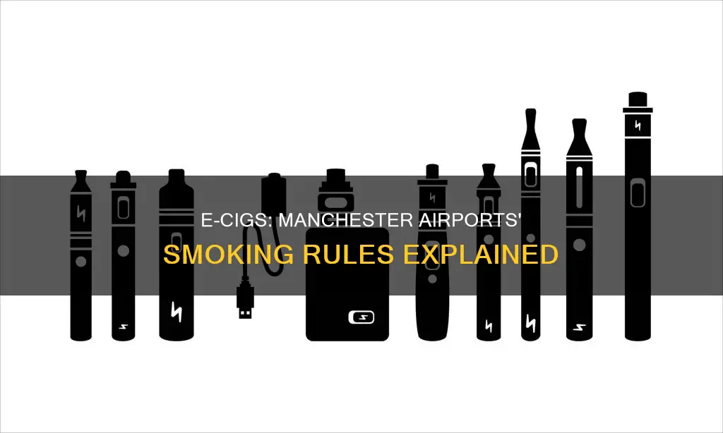 can you smoke e cigs in manchester airports