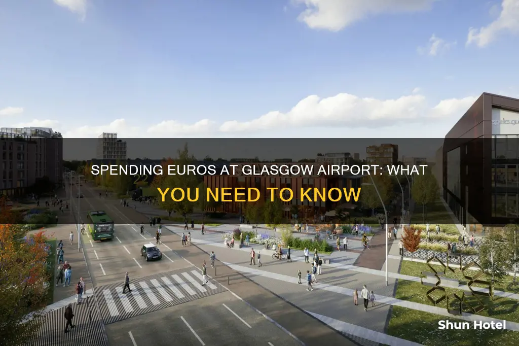 can you spend euros in glasgow airport