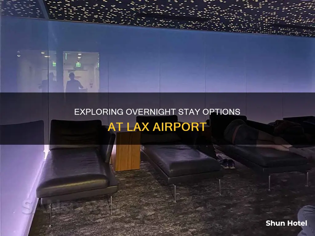 can you spend the night at the lax airport