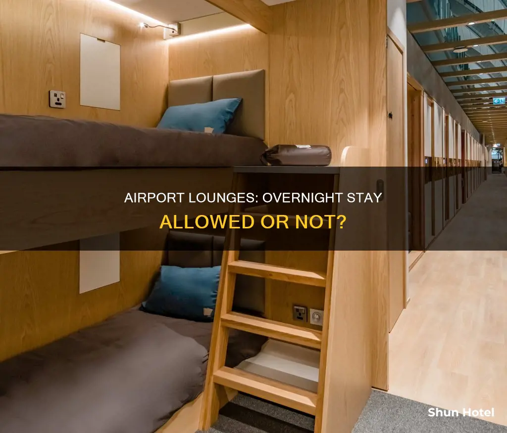 can you stay at airport lounge over night