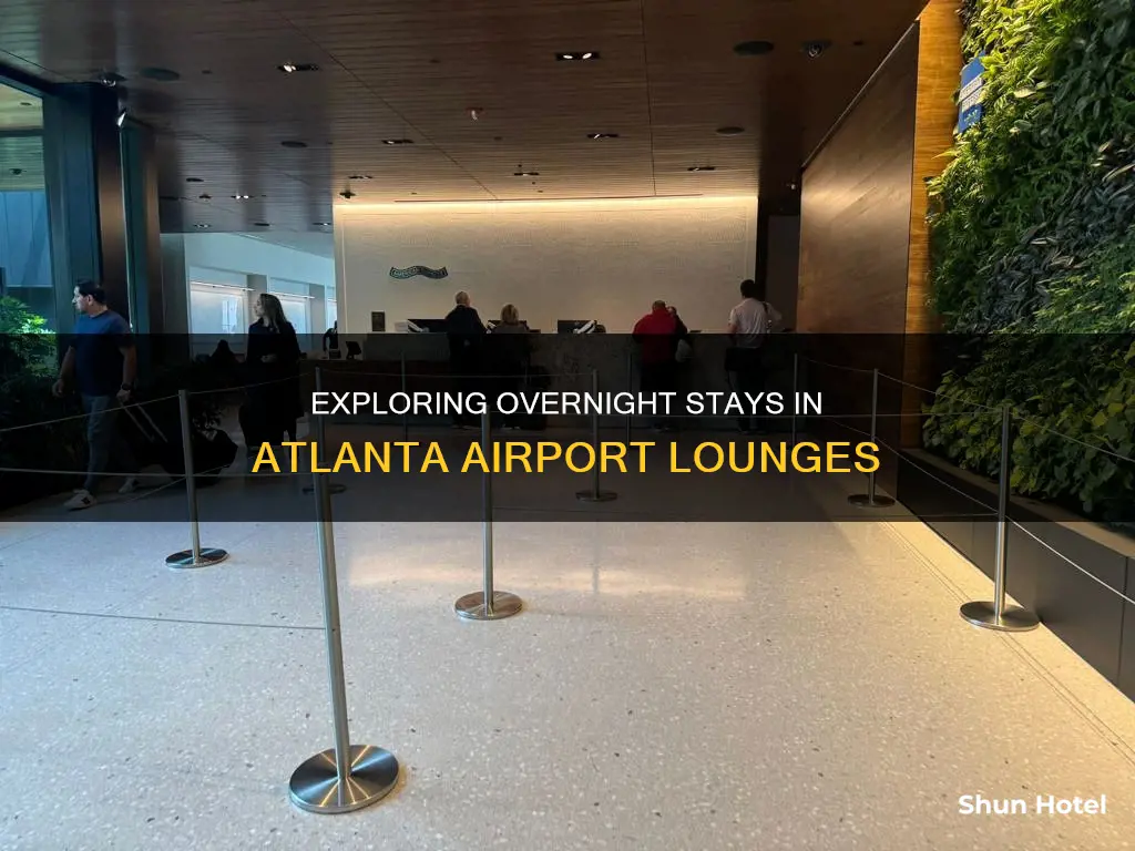 can you stay in the atlanta airport lounge overnight