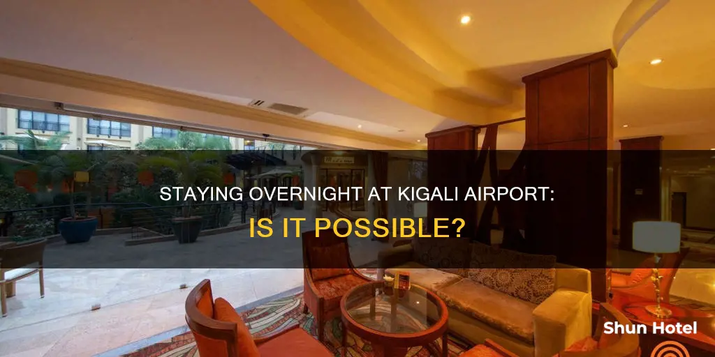 can you stay in the rwanda airport at night