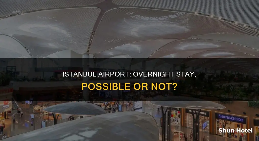 can you stay overnight at istanbul airport