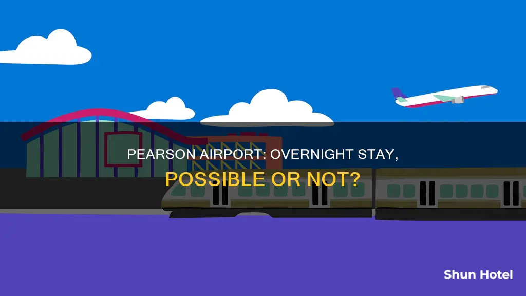 can you stay overnight at pearson airport
