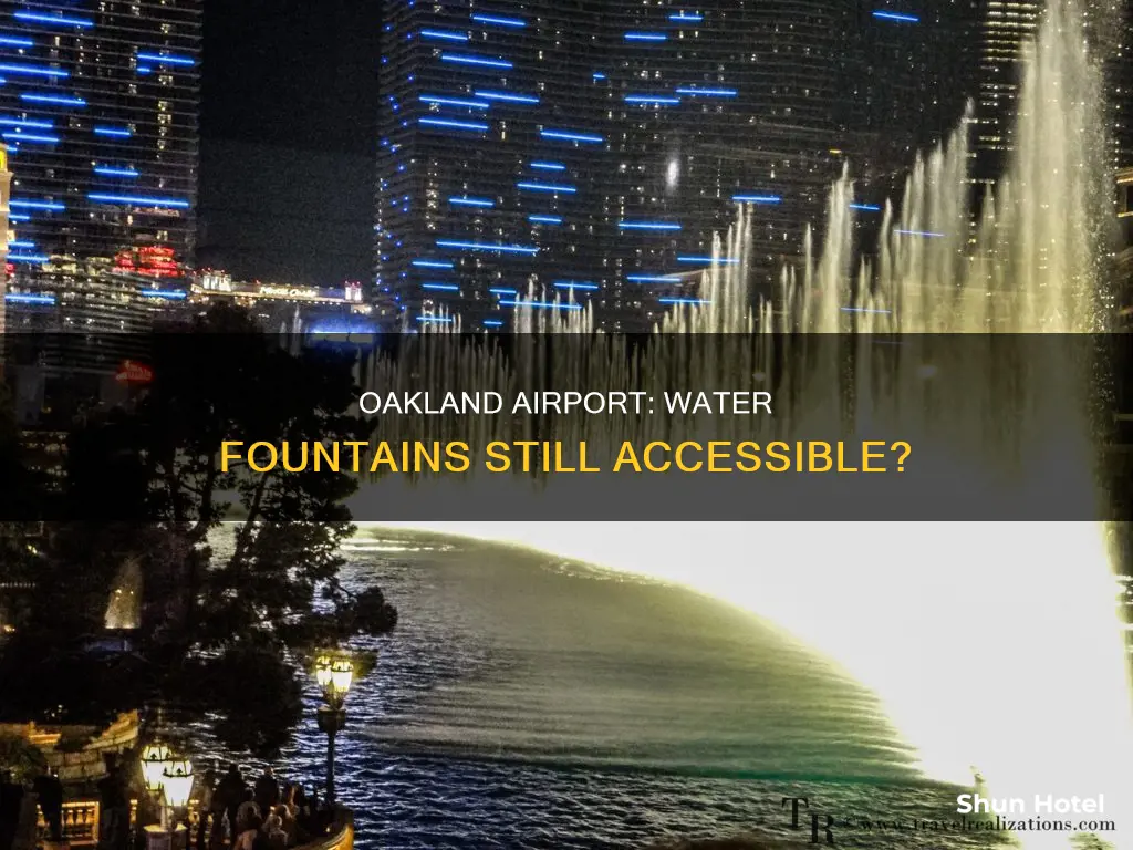 can you still get water at the oakland airport