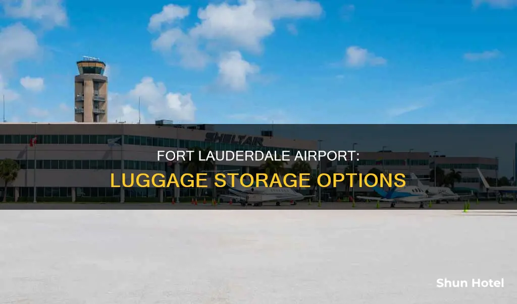 can you store luggage at fort lauderdale airport
