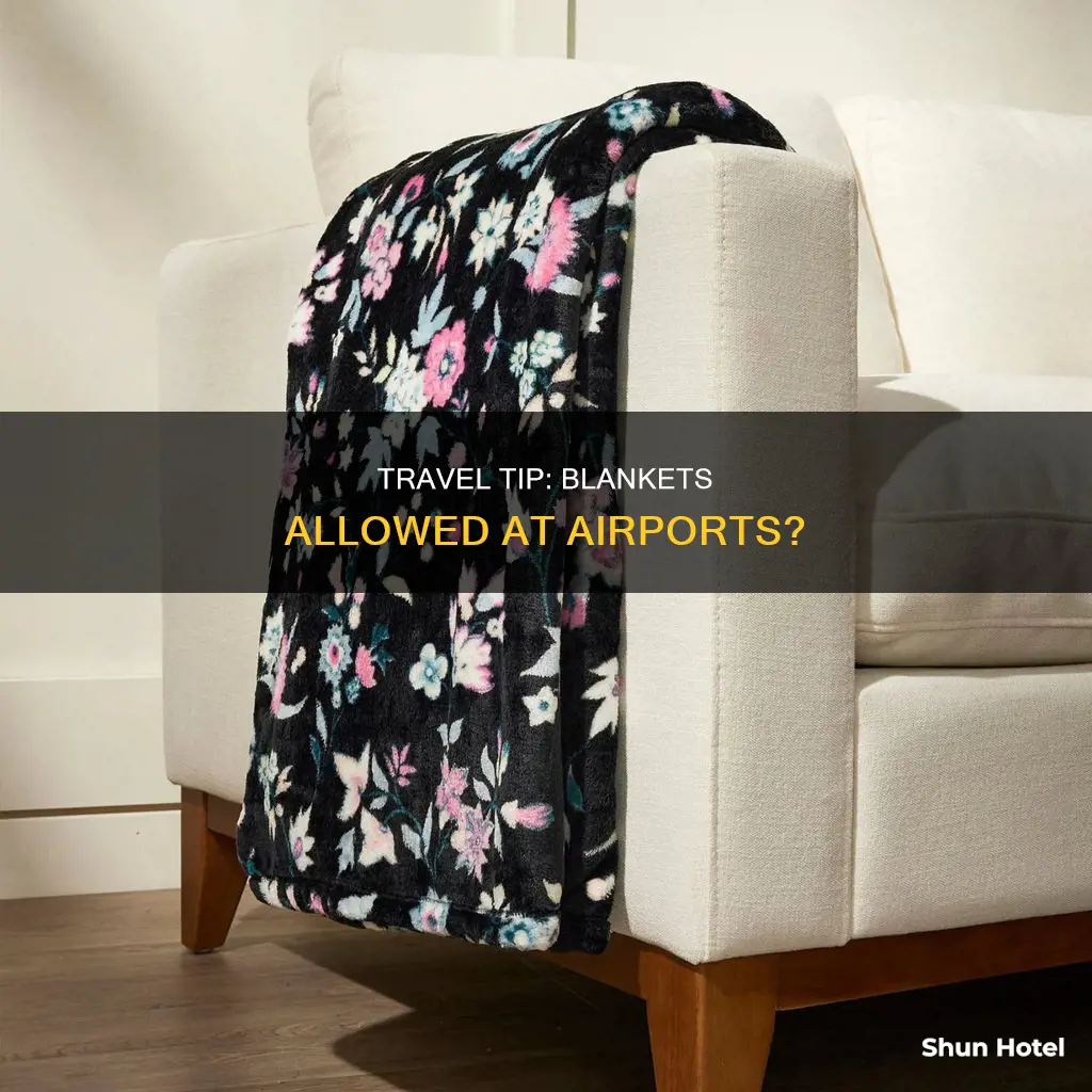 can you take a blanket to the airport