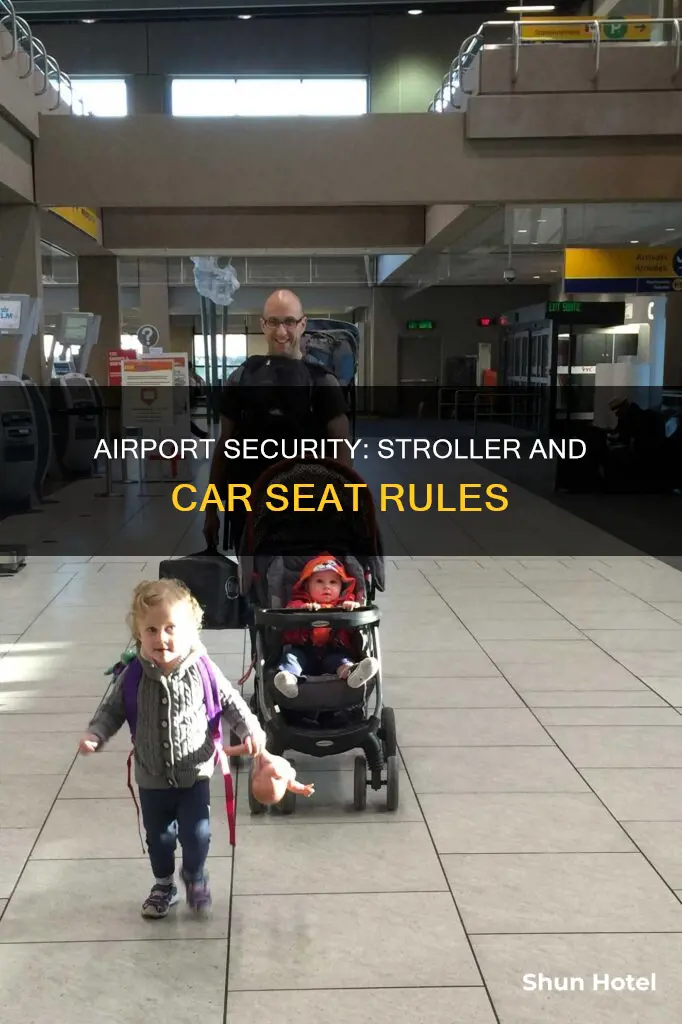 can you take a carseat and stroller through airport security