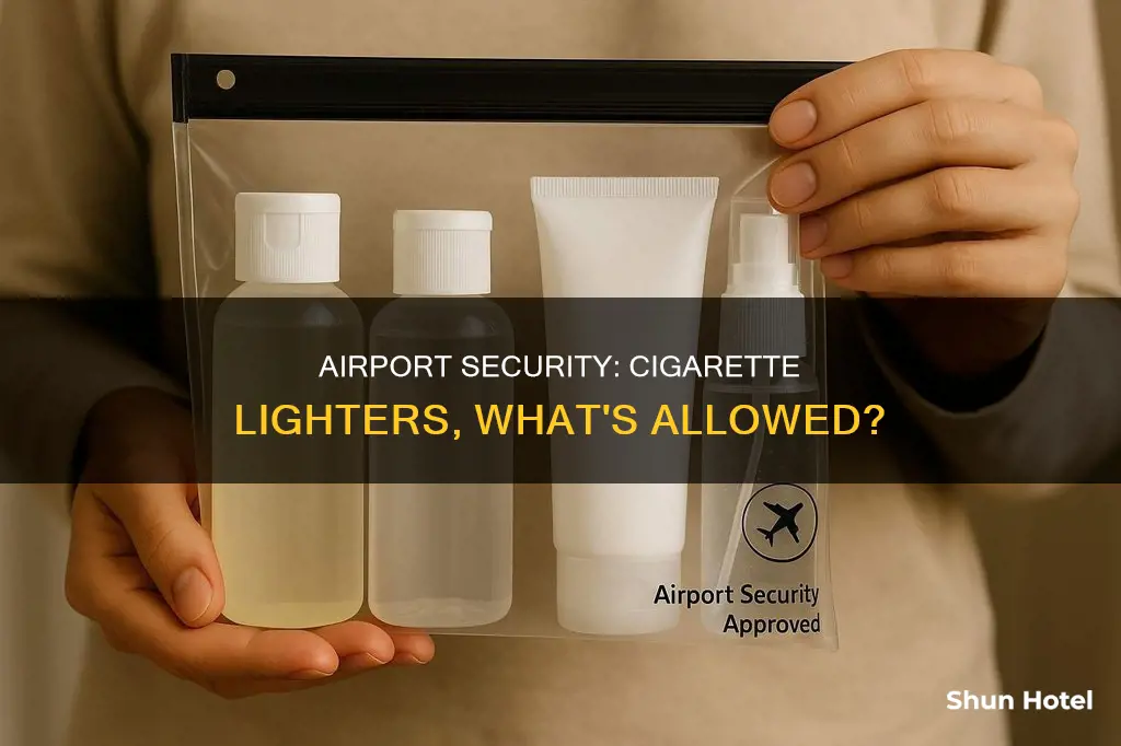 can you take a cigarette lighter through airport security