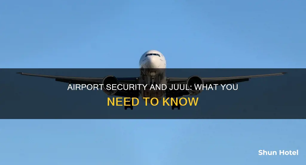 can you take a juul through airport security