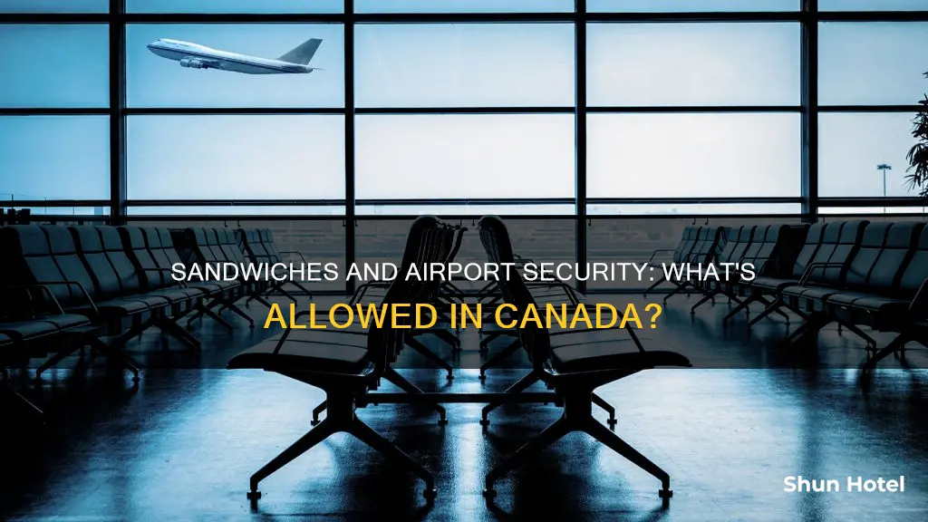 can you take a sandwich through airport security canada