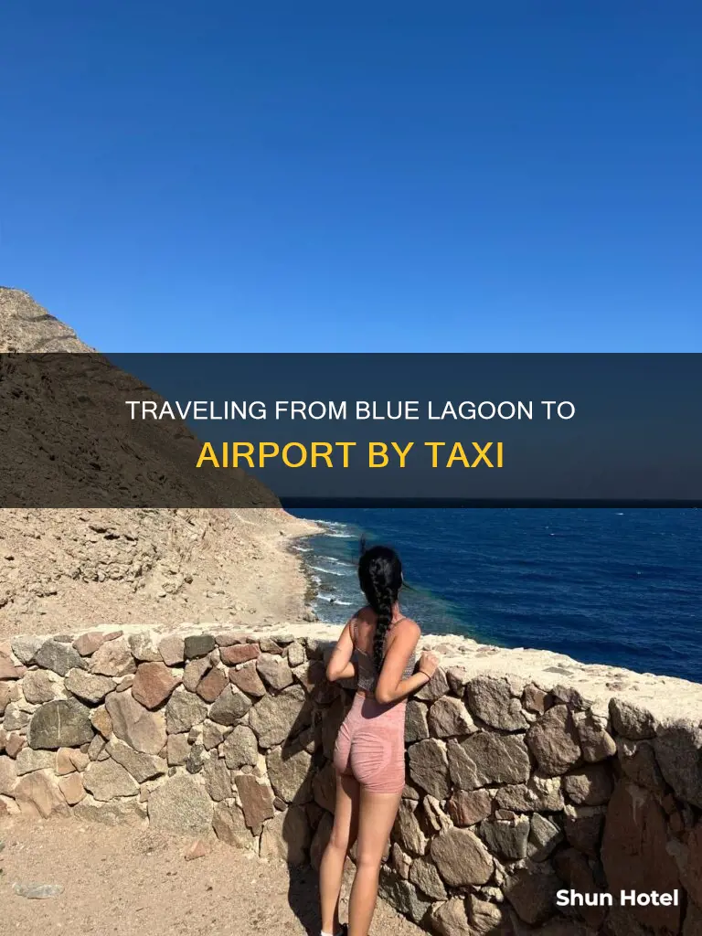 can you take a taxi from blue lagoon to airport