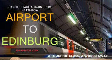 Travel Heathrow to Edinburgh by Train: Is It Possible?