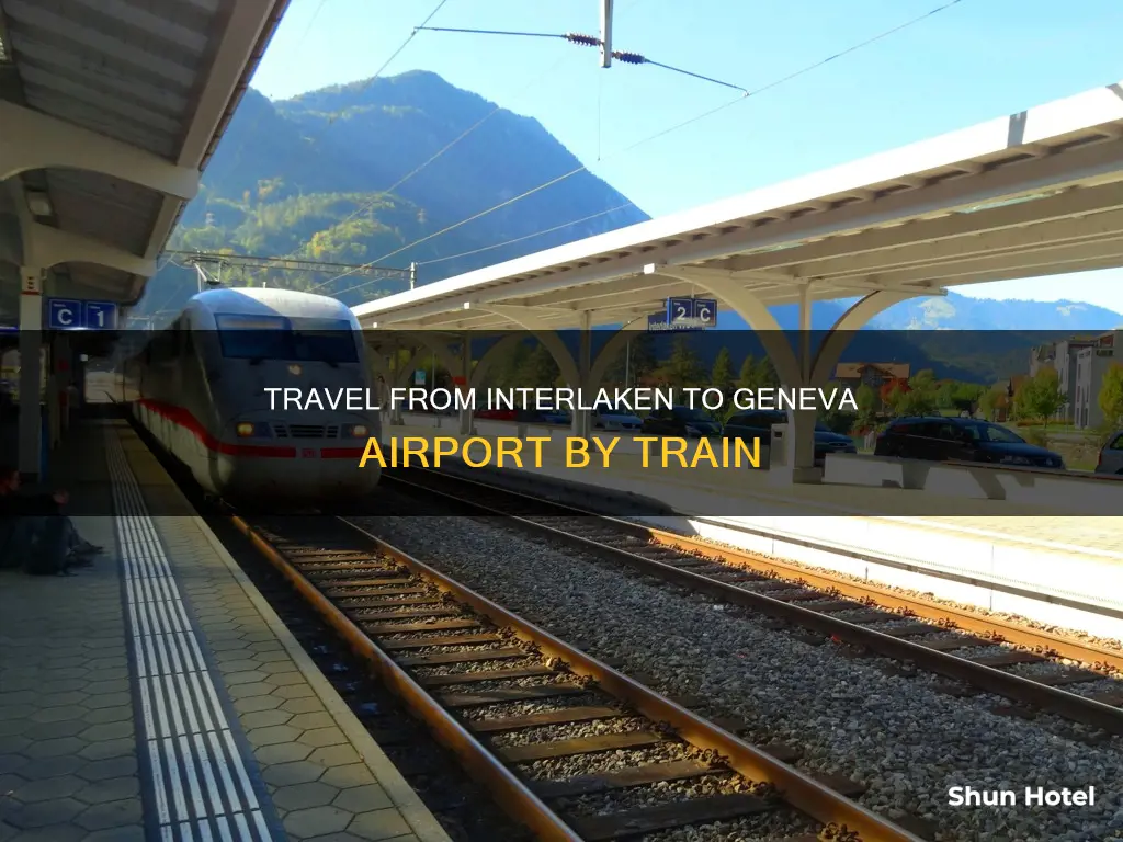 can you take a train from interlakken to geneva airport
