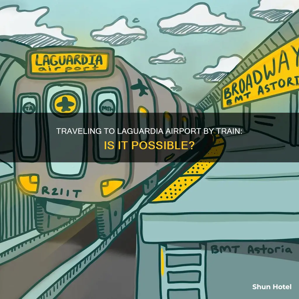 can you take a train to laguardia airport