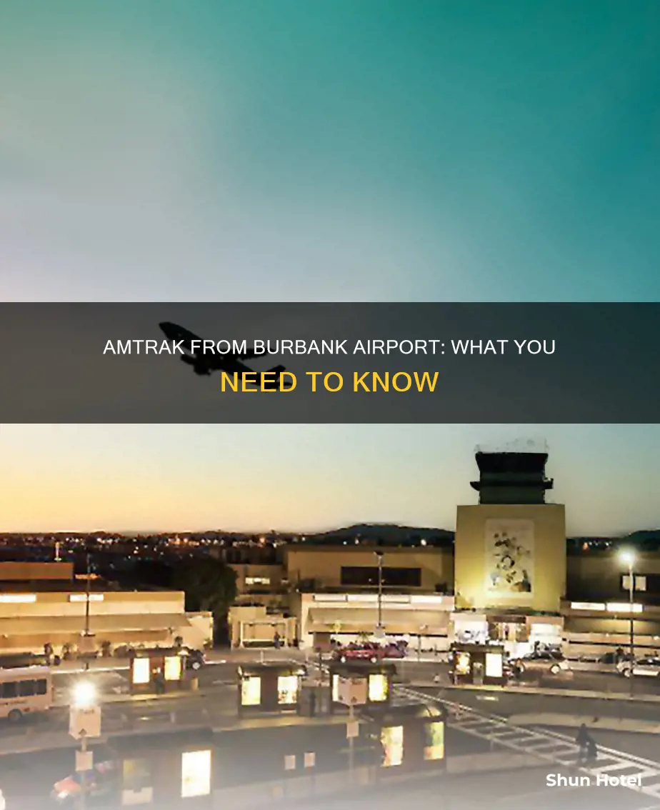 can you take amtrak from burbank airport