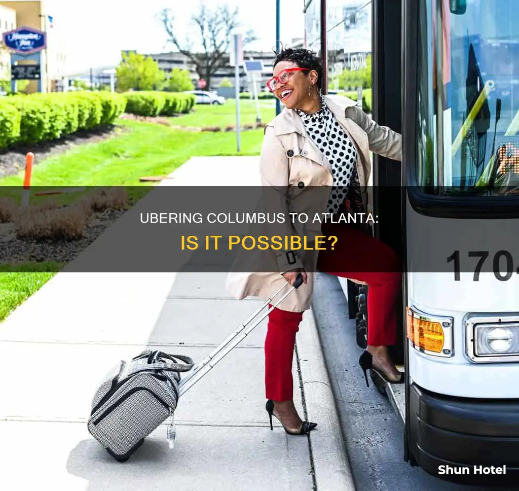 can you take an uber from columbus to atlanta airport