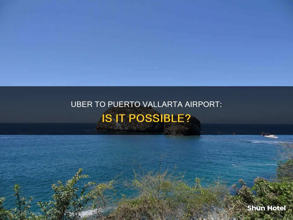 can you take an uber to puerto vallarta airport