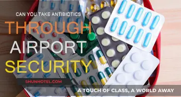 Antibiotics and Airport Security: What You Need to Know