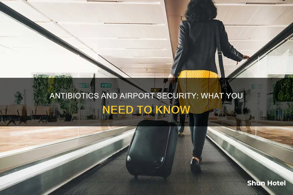 can you take antibiotics through airport security
