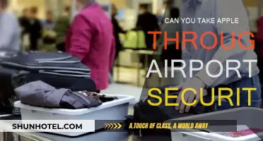Airport Security: Can You Bring Apples?