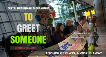 Greeting with Balloons: Airport-Friendly or Not?