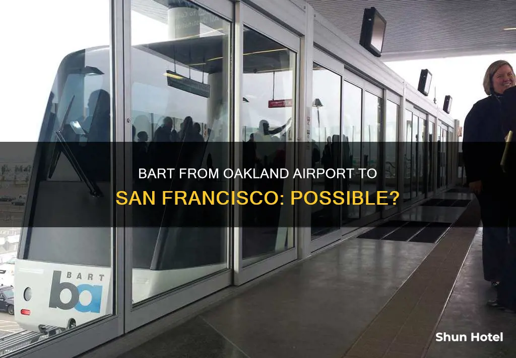 can you take bart from oakland airport to san francisco