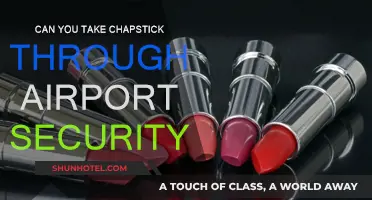 Airport Security and Chapstick: What You Need to Know