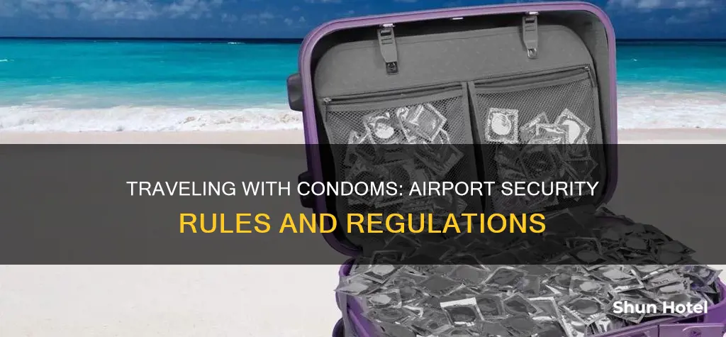 can you take condoms through airport security
