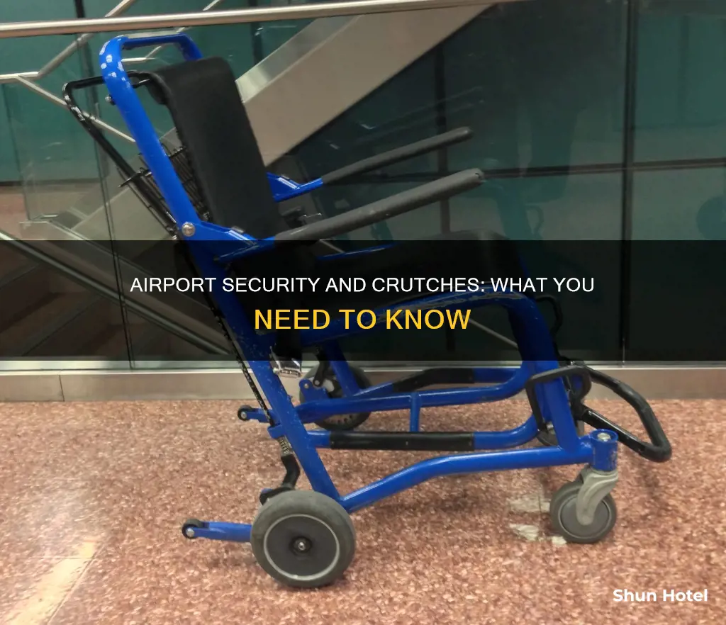can you take crutches through airport security